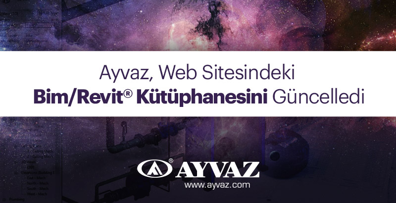 Ayvaz, Web Sitesindeki Bim/Revit® Kütüphanesini Güncelledi